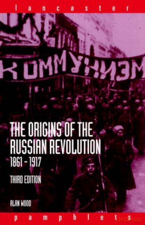 The Origins of the Russian Revolution, 1861-1917 (Lancaster Pamphlets) - Alan Wood [KSIĄŻKA]