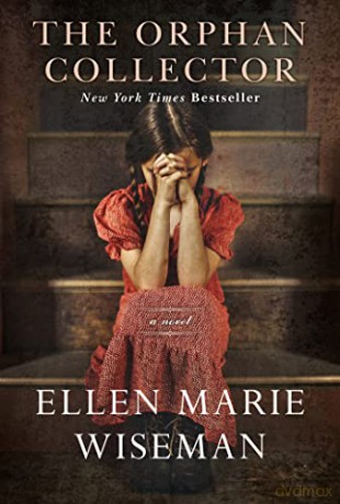 The Orphan Collector: A Heroic Novel of Survival During the 1918 Influenza Pandemic - Ellen Marie Wiseman [KSIĄŻKA]