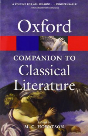 The Oxford Companion to Classical Literature 3/e (Oxford Quick Reference) - M.C. Howatson [KSIĄŻKA]