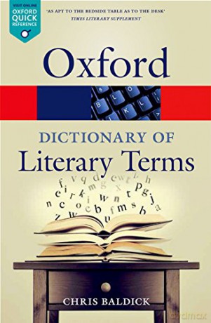 The Oxford Dictionary of Literary Terms 4/e (Oxford Quick Reference) - Chris Baldick [KSIĄŻKA]