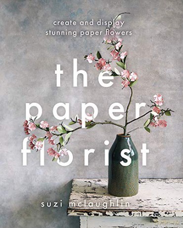The Paper Florist: Create and display stunning paper flowers - Suzi Mclaughlin [KSIĄŻKA]