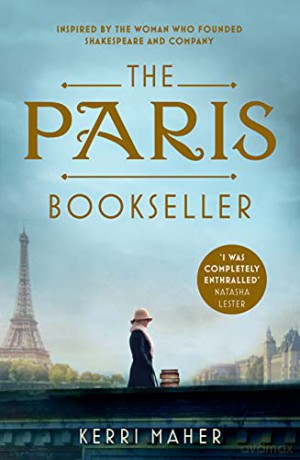 The Paris Bookseller: A sweeping story of love, friendship and betrayal in bohemian 1920s Paris - Kerri Maher [KSIĄŻKA]