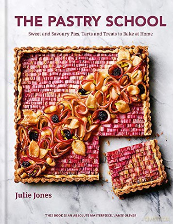 The Pastry School: Sweet and Savoury Pies, Tarts and Treats to Bake at Home - Julie Jones [KSIĄŻKA]