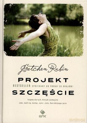 Projekt Szczęście (twarda) - Gretchen Rubin [KSIĄŻKA]