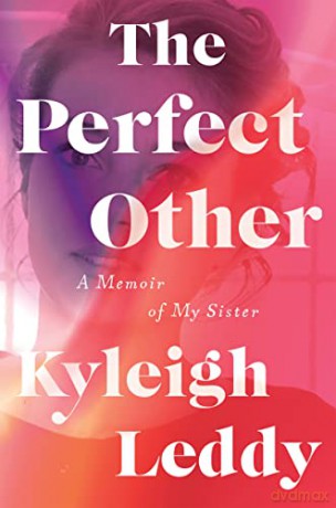 The Perfect Other: A Memoir of My Sister - Kyleigh Leddy [KSIĄŻKA]