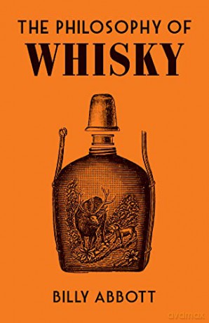 The Philosophy of Whisky: 9 (Philosophies) - Billy Abbott [KSIĄŻKA]