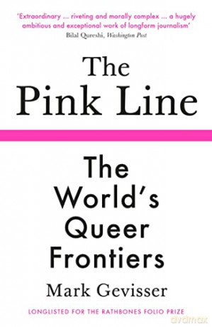 The Pink Line: The World's Queer Frontiers - Mark Gevisser [KSIĄŻKA]