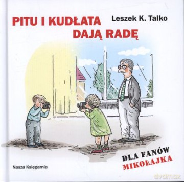 Pitu i Kudłata dają radę - Leszek K. Talko [KSIĄŻKA]