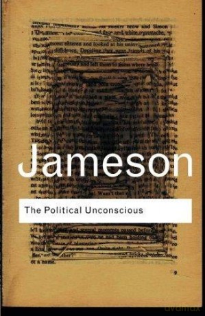 The Political Unconscious: Narrative as a Socially Symbolic ACT [KSIĄŻKA]