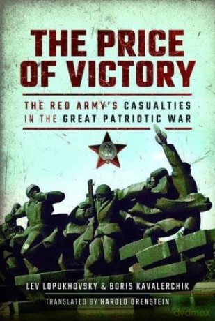The Price of Victory: The Red Army's Casualties in the Great Patriotic War - Boris Kavalerchik [KSIĄŻKA]