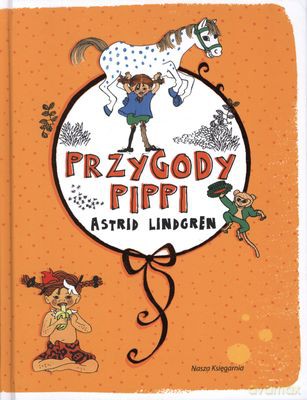 Przygody Pippi (twarda) - Astrid Lindgren [KSIĄŻKA]