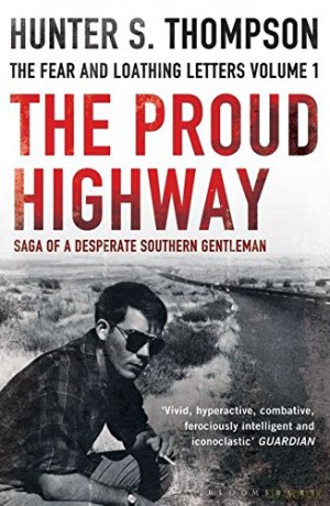 The Proud Highway: Rejacketed - Hunter S. Thompson [KSIĄŻKA]