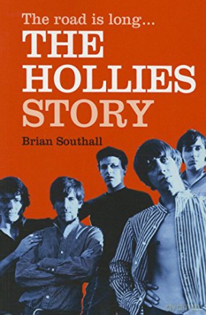 The road is long: THE HOLLIES STORY - Brian Southall [KSIĄŻKA]