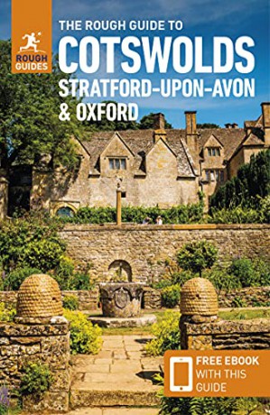 The Rough Guide to Cotswolds, Stratford-upon-Avon and Oxford (Travel Guide with Free eBook) (Rough Guides) (Rough Guides Main Series) - Rough Guides [KSIĄŻKA]