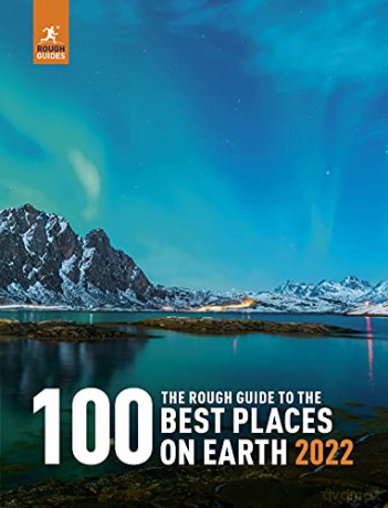 The Rough Guide to the 100 Best Places on Earth 2022 (Inspirational Rough Guides) - Rough Guides [KSIĄŻKA]