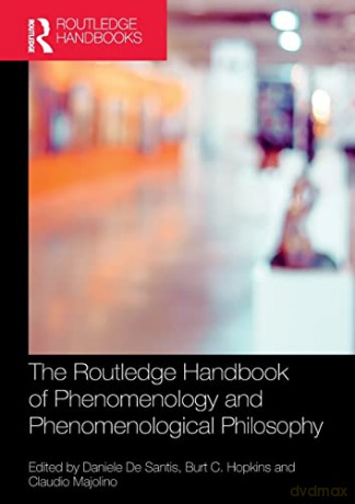 The Routledge Handbook of Phenomenology and Phenomenological Philosophy (Routledge Handbooks in Philosophy) - Daniele De Santis [KSIĄŻKA]