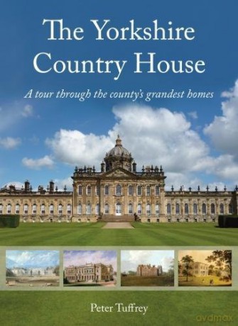 The Yorkshire Country House: A tour through the county's grandest homes - Peter Tuffrey [KSIĄŻKA]