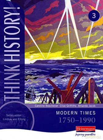 Think History: Modern Times 1750-1990 Core Pupil Book 3 - Caroline Beechener [KSIĄŻKA]