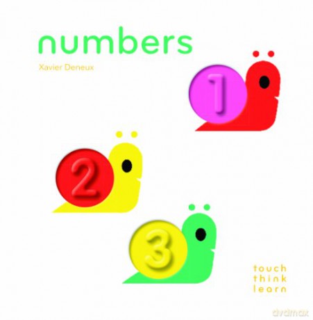 TouchThinkLearn: Numbers: (Board Books for Baby Learners, Touch Feel Books for Children) - Xavier Deneux [KSIĄŻKA]