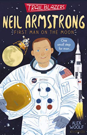 Trailblazers: Neil Armstrong: 1 (Trailblazers, 1) - Alex Woolf [KSIĄŻKA]