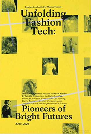 Unfolding Fashion Tech: Pioneers of Bright Futures (Onomatopee) - Marina Toeters [KSIĄŻKA]