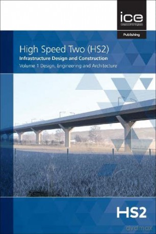 Volume 1 (2021) (1) (High Speed Two (HS2): Infrastructure Design and Construction: Design, Engineering and Architecture) - High Speed Two [KSIĄŻKA]