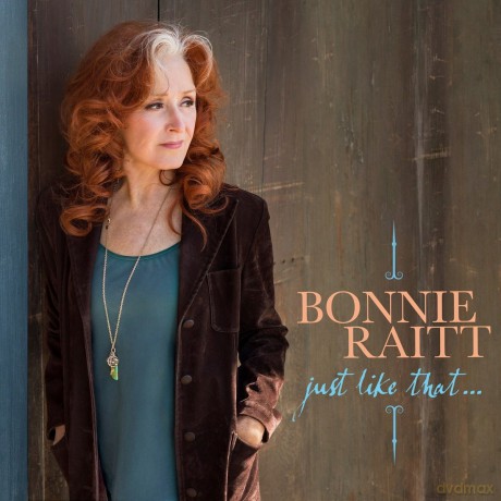 Bonnie Raitt: Just Like That [CD]