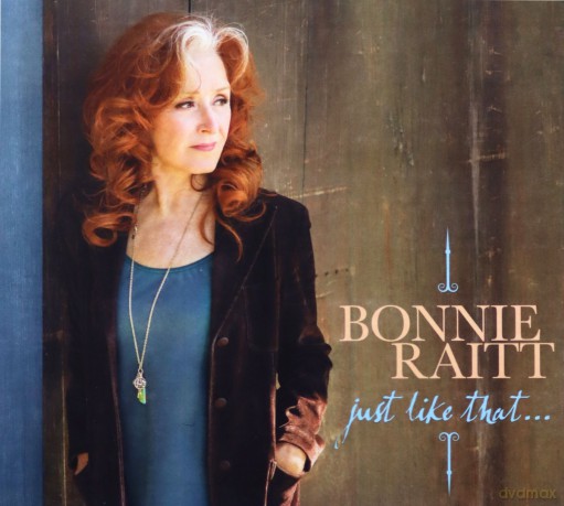 Bonnie Raitt: Just Like That [CD]