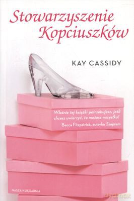 Stowarzyszenie Kopciuszków - Kay Cassidy [KSIĄŻKA]