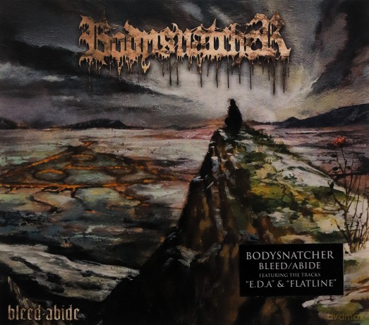 Bodysnatcher: Bleed Abide [CD]