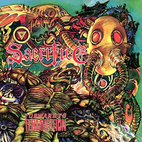 Sacrifice: Forward To Termination [CD]