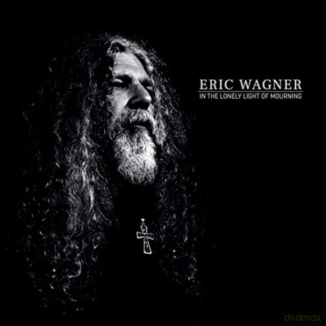 Eric Wagner: In The Lonely Light Of Mourning [CD]