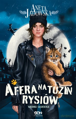 Afera na tuzin rysiów. Nikita. Kroniki sąsiedzkie - Aneta Jadowska [KSIĄŻKA]