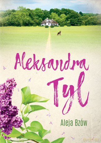 Aleja Bzów - Aleksandra Tyl [KSIĄŻKA]