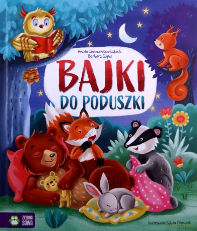 Bajki do poduszki - Aniela Cholewińska-Szkolik, Barbara Supeł [KSIĄŻKA]