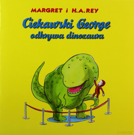 Ciekawski George odkrywa dinozaura - Margret Rey [KSIĄŻKA]