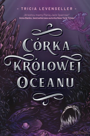 Córka Królowej Oceanu - Tricia Levenseller [KSIĄŻKA]