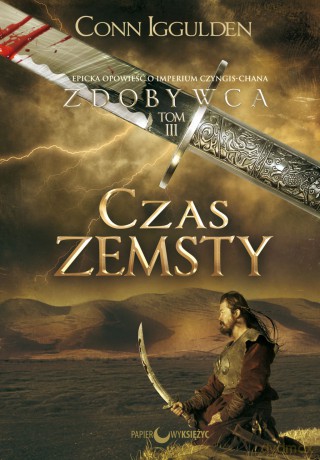 Czas zemsty. Zdobywca (Tom 3) - Conn Iggulden [KSIĄŻKA]