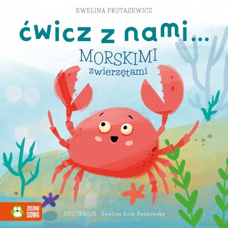 Ćwicz z nami morskimi zwierzętami - Ewelina Protasewicz [KSIĄŻKA]