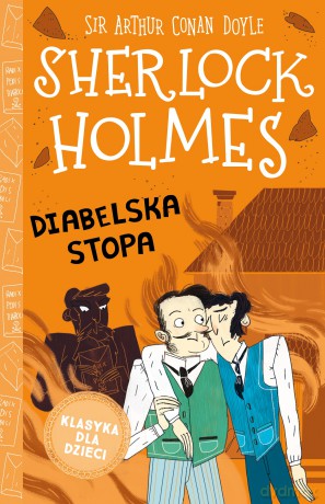 Diabelska stopa. Klasyka dla dzieci. Sherlock Holmes (Tom 27) - Arthur Conan Doyle [KSIĄŻKA]