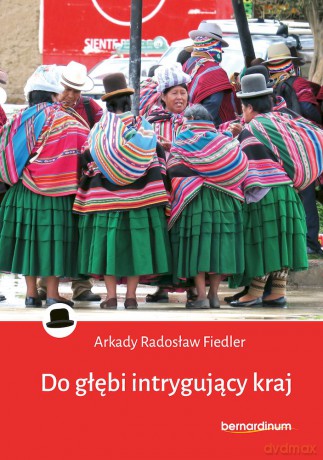 Do głębi intrygujący kraj - Arkady Radosław Fiedler [KSIĄŻKA]