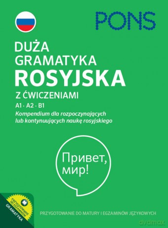 Duża gramatyka rosyjska z ćwiczeniami A1-A2-B1 [KSIĄŻKA]