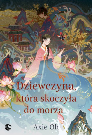 Dziewczyna, która skoczyła do morza. Mężczyzna z honorem (Tom 3) - Axie Oh [KSIĄŻKA]