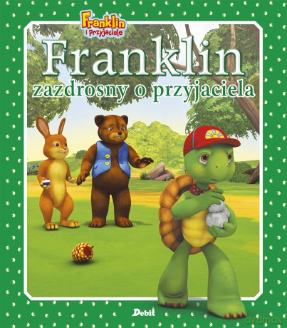 Franklin zazdrosny o przyjaciela - Paulette Bourgeois [KSIĄŻKA]