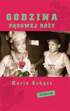 Godzina pąsowej róży - Maria Krüger [KSIĄŻKA]