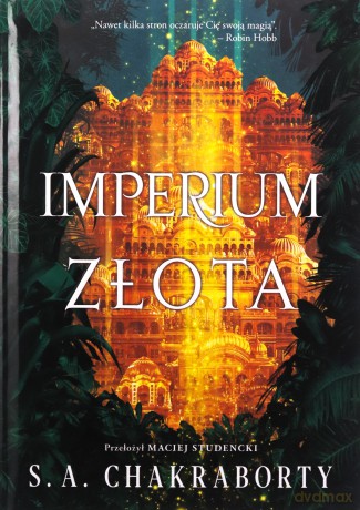 Imperium złota. Dewabad (Tom 3) - S. A. Chakraborty [KSIĄŻKA]