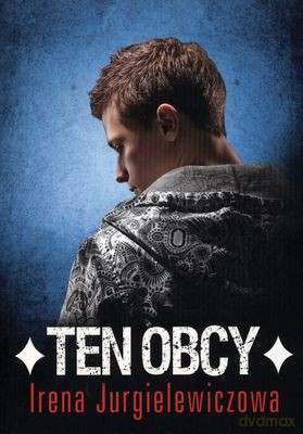 Ten Obcy Wyd.2011 - Irena Jurgielewiczowa [KSIĄŻKA]