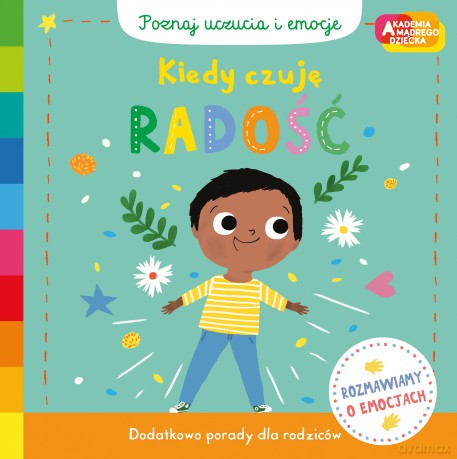 Kiedy czuję radość. Akademia mądrego dziecka. Poznaj uczucia i emocje - Campbell Books [KSIĄŻKA]