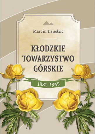 Kłodzkie Towarzystwo Górskie 1881-1945 - Marcin Dziedzic [KSIĄŻKA]