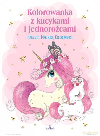 Kolorowanka z kucykami i jednorożcami (z brokatem) [KSIĄŻKA]